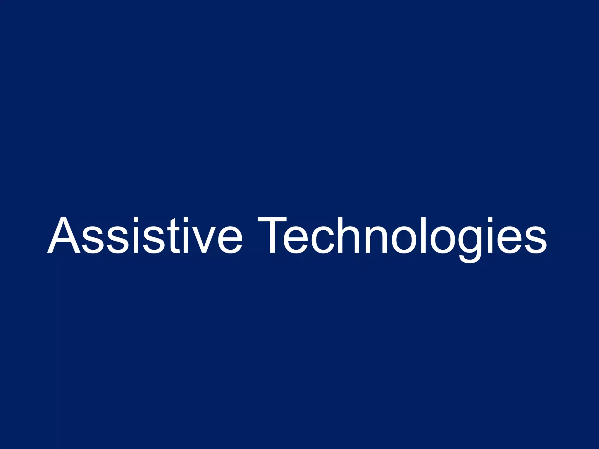 Assistive Technologies
 