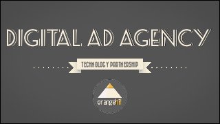 DIGIT AD AGENCY|
AL
TECHNOLOGY PARTNERSHIP

 