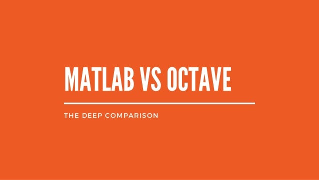 octave vs matlab octave vs matlab