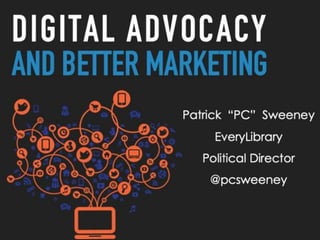 Digital Advocacy and Marketing Tactics for Any Library