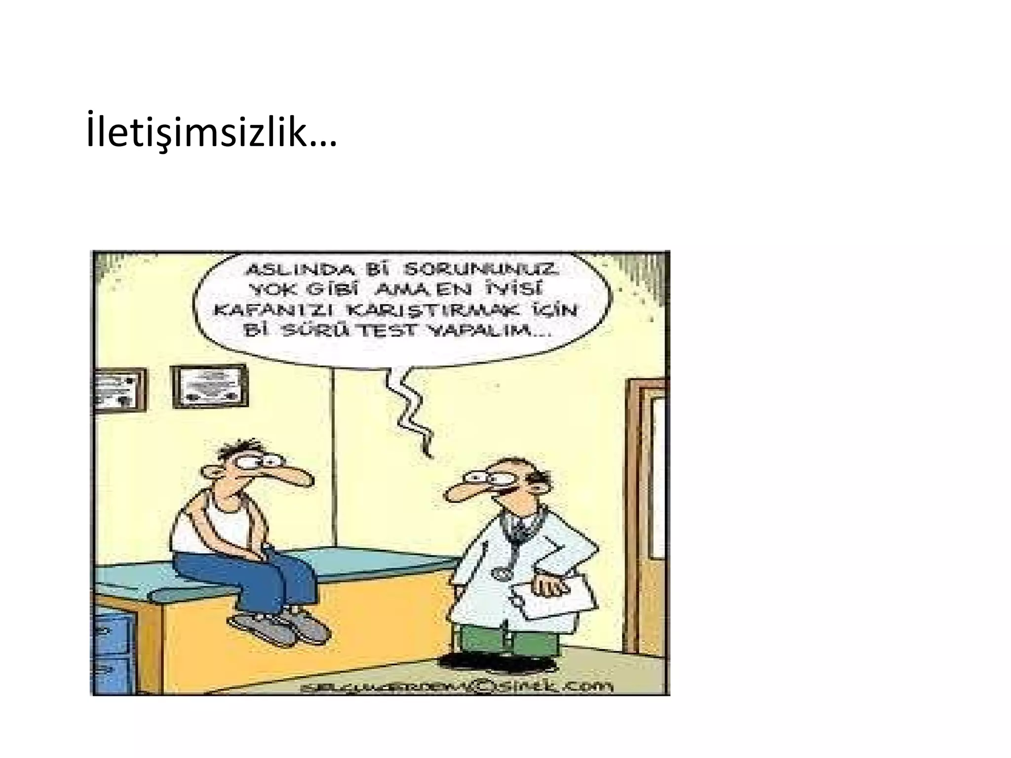 İletişimsizlik… 