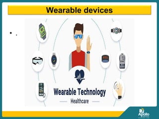 Wearable devices
• .
 