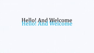 Hello! And Welcome
 
