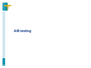 A/B testing
11
 
