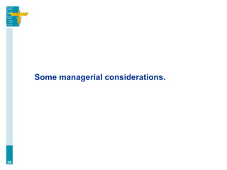Some managerial considerations.
28
 