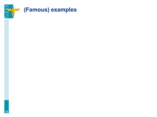 (Famous) examples
13
 