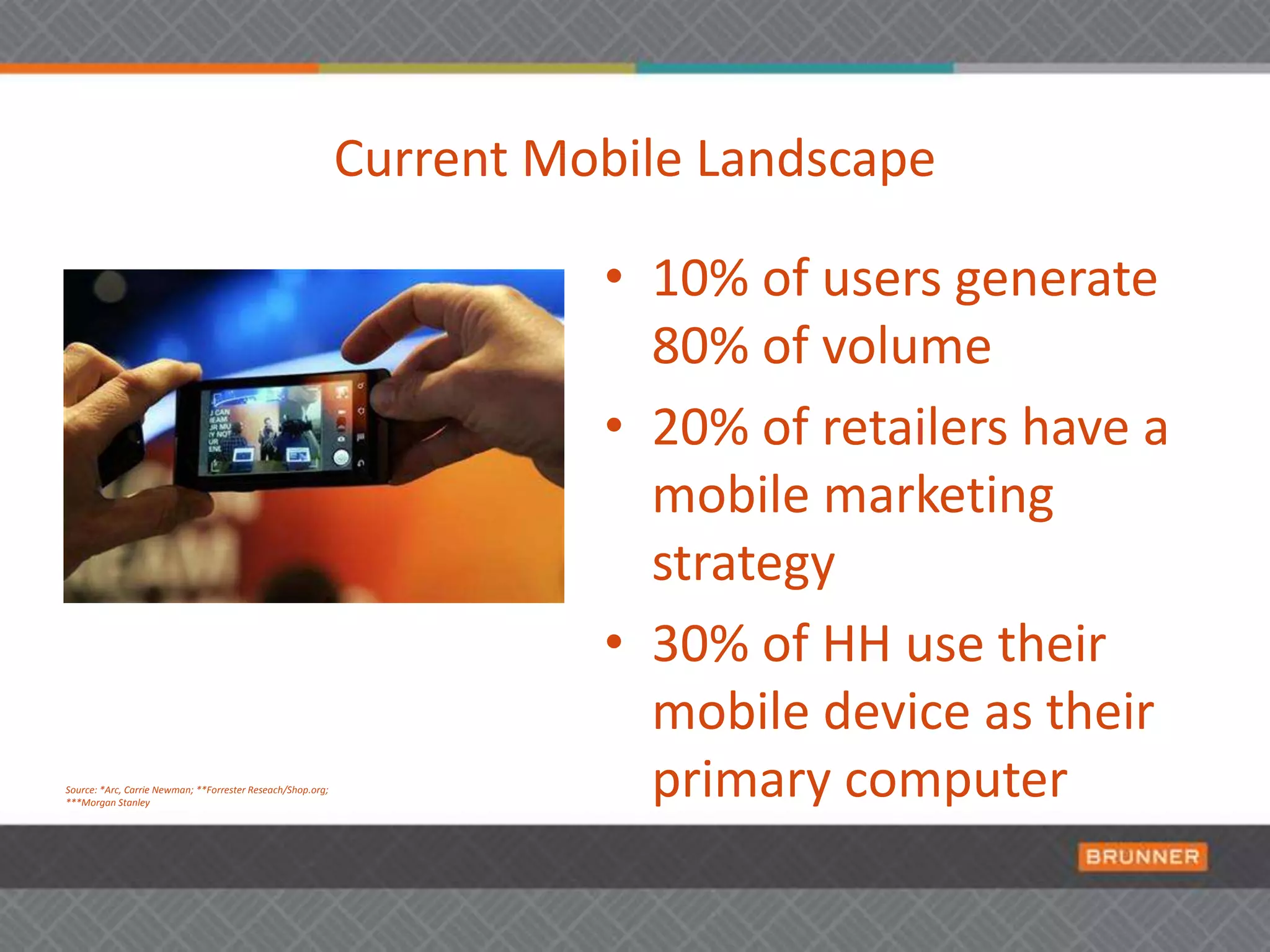 54% of retailers will be able to  scan coupons from a mobile device into the POS system at store by the end  of 2011.  