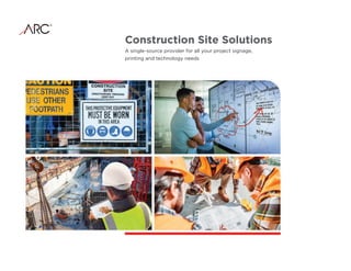 Construction Site Solutions
A single-source provider for all your project signage,
printing and technology needs
 