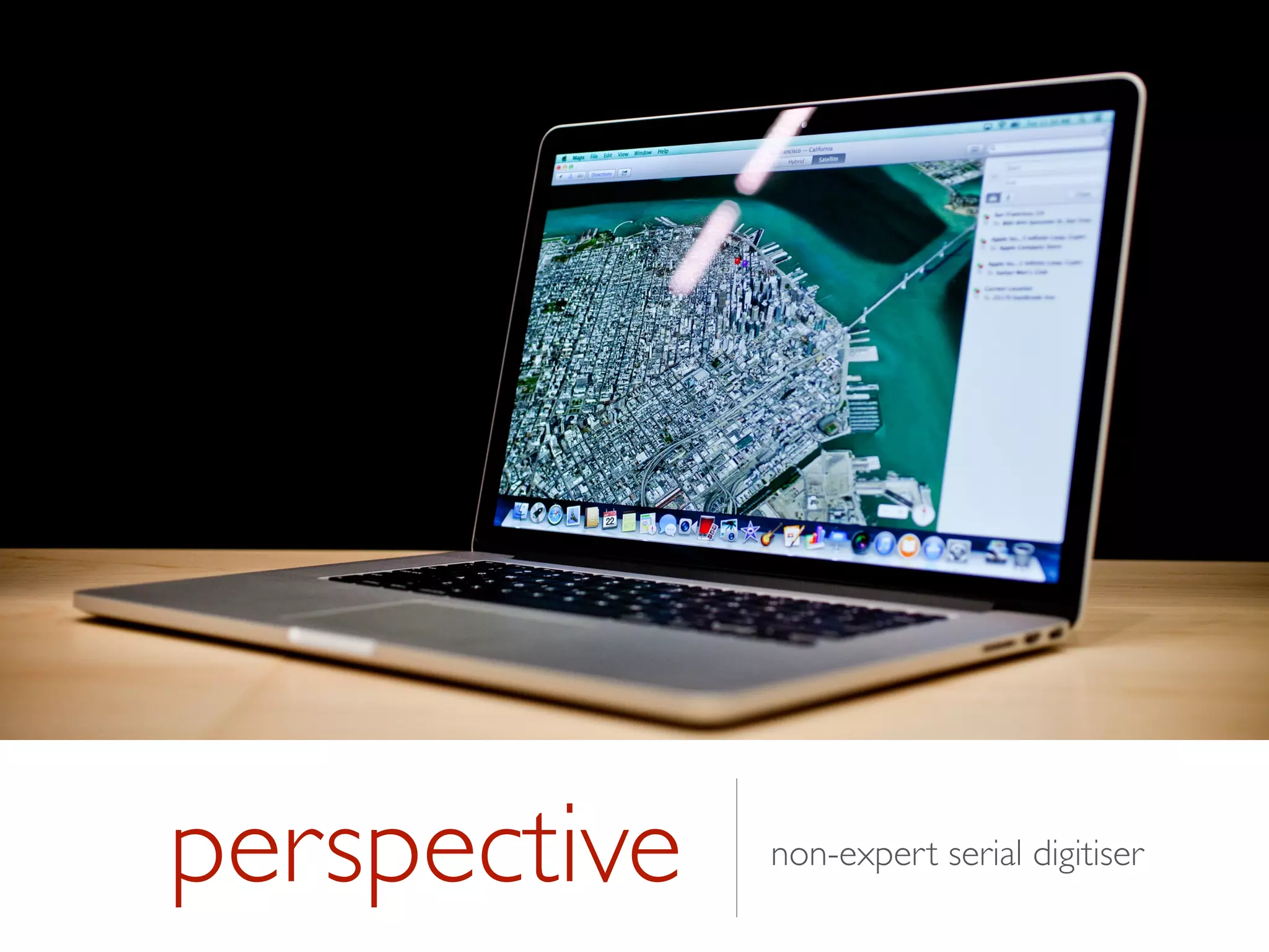 perspective non-expert serial digitiser
 