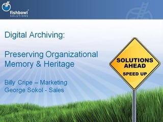 Digital Archiving with Fishbowl Solutions