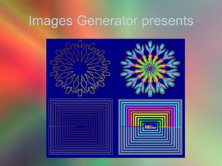 Images Generator presents 