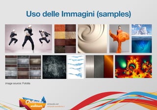 Uso delle Immagini (samples)
image source: Fotolia
 