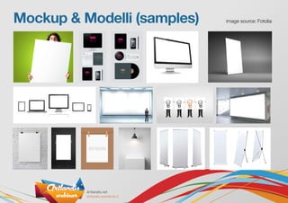 Mockup & Modelli (samples) image source: Fotolia
 