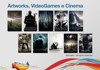 Artworks, VideoGames e Cinema
Samples - all rights reserved
 