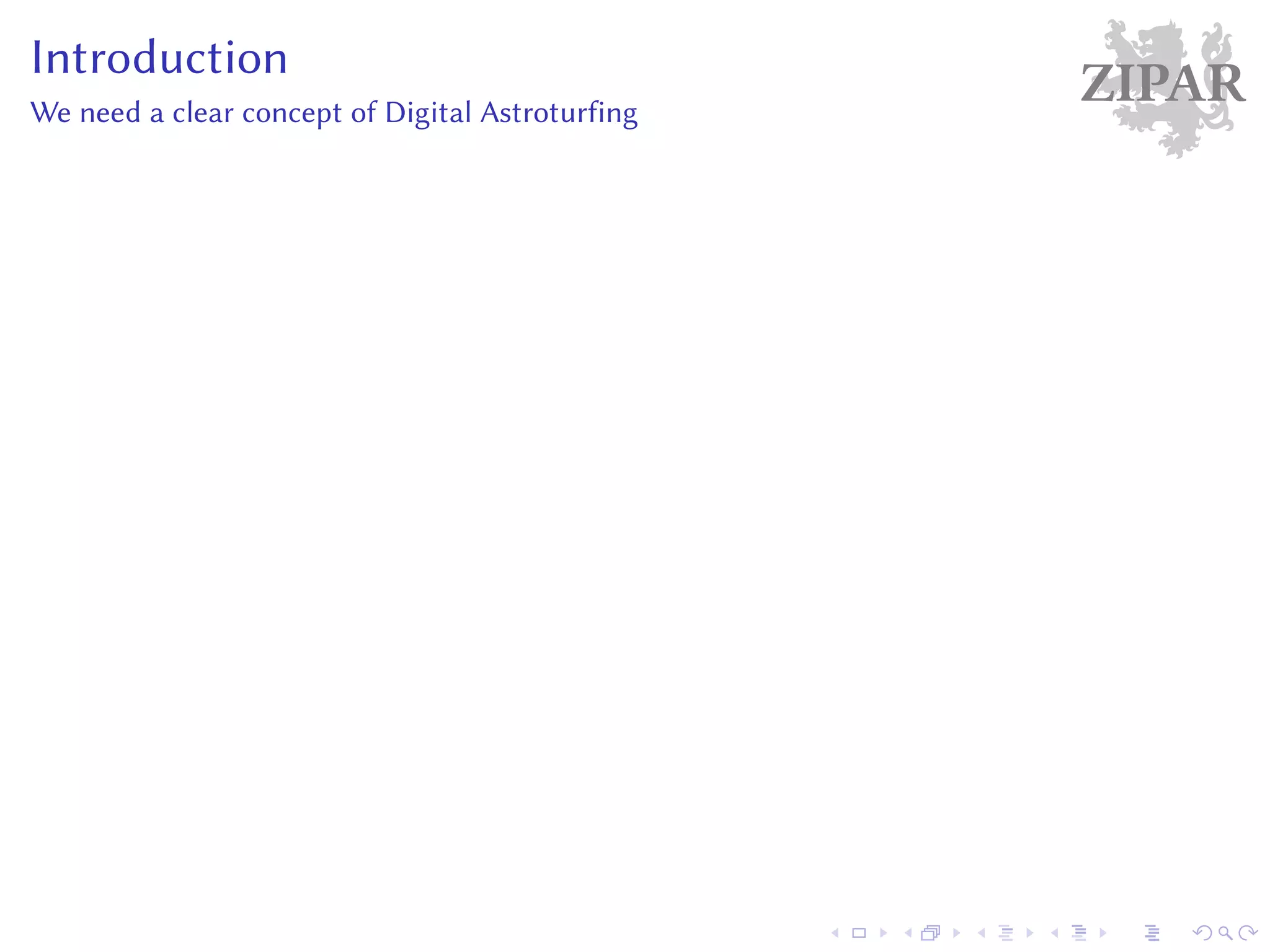 ZIPARIntroduction
We need a clear concept of Digital Astroturfing
 