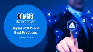 Digital B2B Credit
Best Practices
December 3, 2020
 
