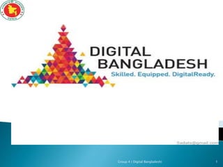 Group 4 ( Digital Bangladesh) 1
 