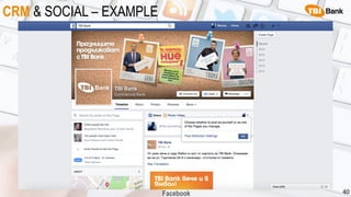 CRM & SOCIAL – EXAMPLE
40Facebook
 