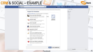CRM & SOCIAL – EXAMPLE
42Facebook
 