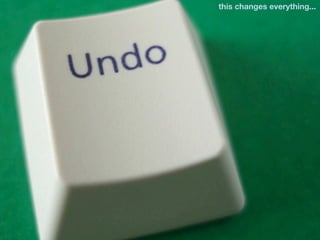 29   this changes everything...
 