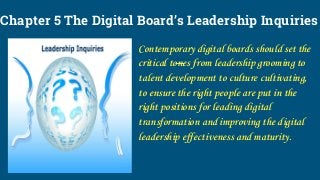 Chapter 5 The Digital Board’s Leadership Inquiries
Contemporary digital boards should set the
critical tones from leadersh...