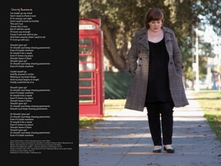 I’ve made up my mind
Don’t need to think it over
If I’m wrong I am right
Don’t need to look no further
This ain’t lust
I know this is love
But if I tell the world
I’ll never say enough
Cause it was not said to you
And that’s exactly what I need to do
If I end up with you

Should I give up?
Or should I just keep chasing pavements
Even if it leads nowhere
Or would it be a waste
Even if I knew my place
Should I leave it there
Should I give up?
Or should I just keep chasing pavements
Even if it leads nowhere

I build myself up
And fly around in circles
Waiting as my heart drops
And my back begins to tingle
Finally could this be it or

Should I give up?
Or should I just keep chasing pavements
Even if it leads nowhere
Or would it be a waste
Even if I knew my place
Should I leave it there
Should I give up?
Or should I just keep chasing pavements
Should I just keep chasing pavements

Or Should I give up?
Or should I just keep chasing pavements
Even if it leads nowhere
Or would it be a waste
Even if I knew my place
Should I leave it there
Should I give up?
Or should I just keep chasing pavements
Even if it leads nowhere

Vocals and melodies written and performed by Adele Adkins
Music written, produced and played by Eg White on behalf of Emperor Music Management at
Modern Dirt Laboratories, London, April 07 String Arrangements Eg White
Mixed by Tom Elmhirst for osOHso. Assisted by Dan Parry at Metropolis, Oct 07
Strings recorded by Steve Price and performed by Perry Montague-Mason and London Studio
Orchestra at Angel Studios, June 07
Published by Universal Music Publishing Ltd.
 