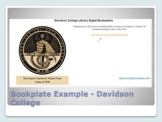 Bookplate Example - Davidson
College
 