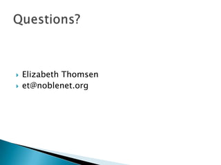    Elizabeth Thomsen
   et@noblenet.org
 