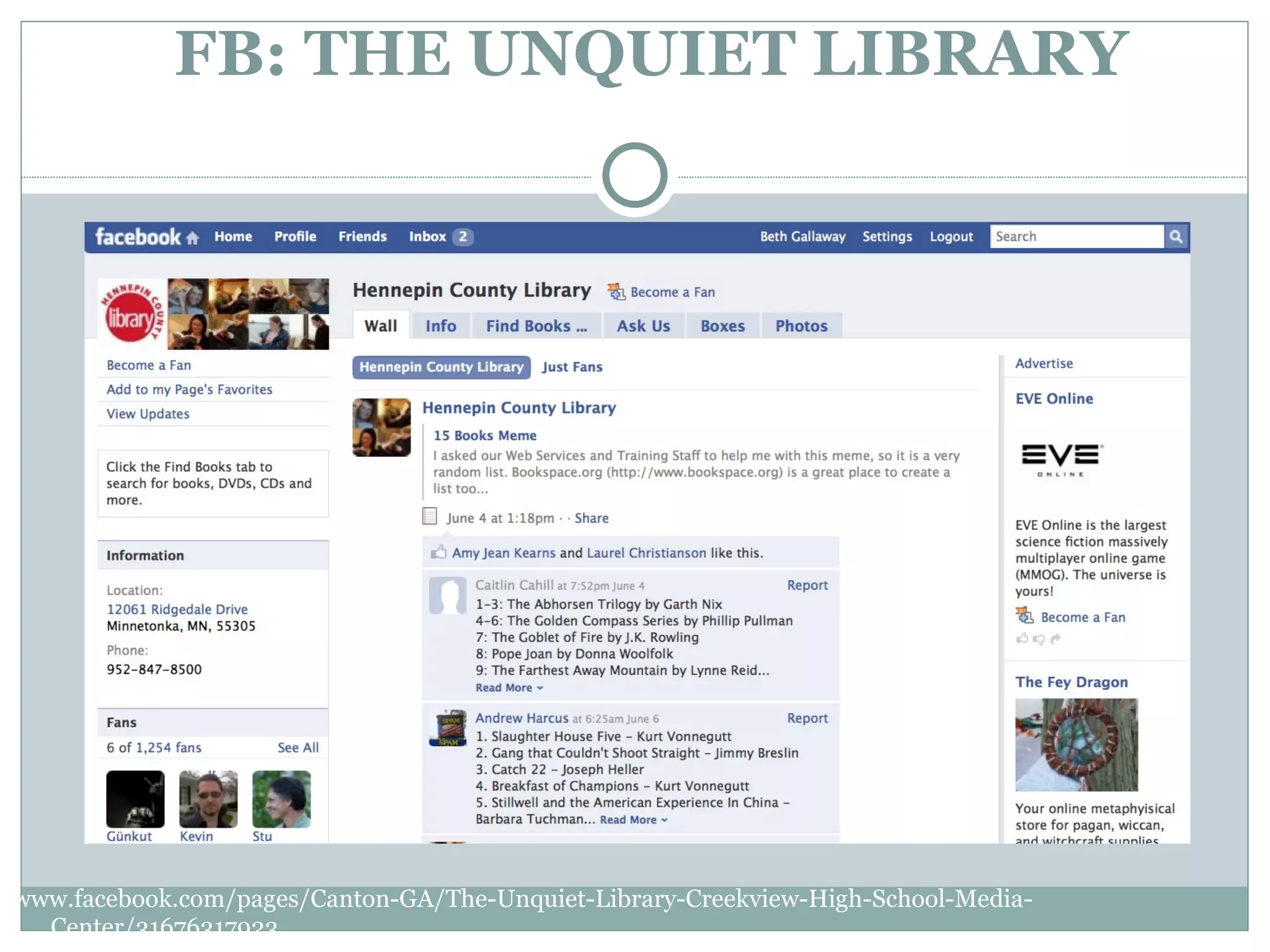 FB: THE UNQUIET LIBRARY www.facebook.com/pages/Canton-GA/The-Unquiet-Library-Creekview-High-School-Media-Center/31676317923