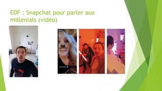 EDF : Snapchat pour parler aux
millenials (vidéo)
 