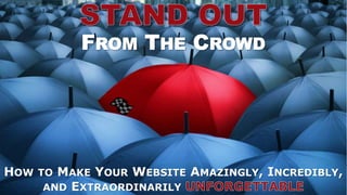 @StoneyD
Stoney G deGeyter
@polepositionmkg
Copyright: <a
href='https://www.123rf.com/profile_shutter999'>shutter999 /
123RF Stock Photo</a>
HOW TO MAKE YOUR WEBSITE AMAZINGLY, INCREDIBLY,
AND EXTRAORDINARILY
 
