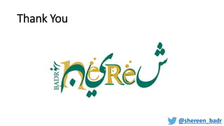Thank You
@shereen_badr
 