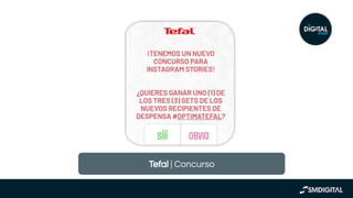 https://www.instagram
.com/tefal_colombia/
Tefal | Concurso
 