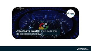 https://www.youtube.com/watch?v
=PJPJImhW0PI&t=7s
Argentina vs. Brasil | El show de la ﬁnal
de la copa américa 2021
 
