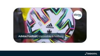 https://www.youtube.com/watch?v
=ECLJ5Jo-HV0
Adidas Football | Impossible Is Nothing
 