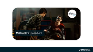 https://www.youtube.com/watch?v
=NRFSj3UC5jk&t=89s
McDonald´s | Superhero
 