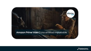 https://www.youtube.com/watch?v
=rpMsQLkfUYU&t=9s
Amazon Prime Video | Una amistad improbable
 