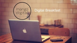 Digital Breakfast
 
