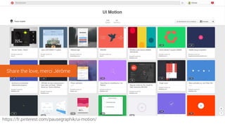 https://fr.pinterest.com/pausegraphik/ui-motion/
Share the love, merci Jérôme
 