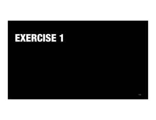 128 
EXERCISE 1 
 