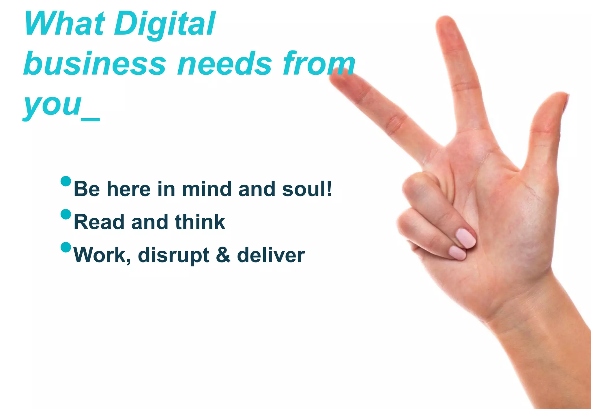 13
Global BI
Telefónica S.A.
What Digital
business needs from
you_
•Be here in mind and soul!
•Read and think
•Work, disrupt & deliver
 