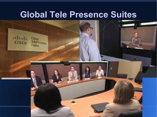 Global Tele Presence Suites 