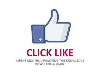 CLICK LIKEI SPENT MONTHS DEVELOPING THIS KNOWLEDGE
PLEASE LIKE & SHARE