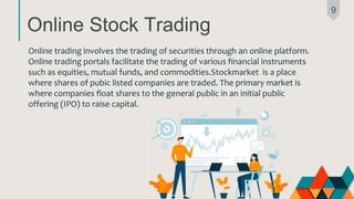 Types of Trading in Indian Stock
Market:
1. IntraDay Trading
2. Swing Trading
3. Positional Trading
4. Technical Trading
5...