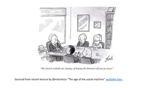 Sourced from recent lecture by @Intersticia “The age of the social machine” available here
 