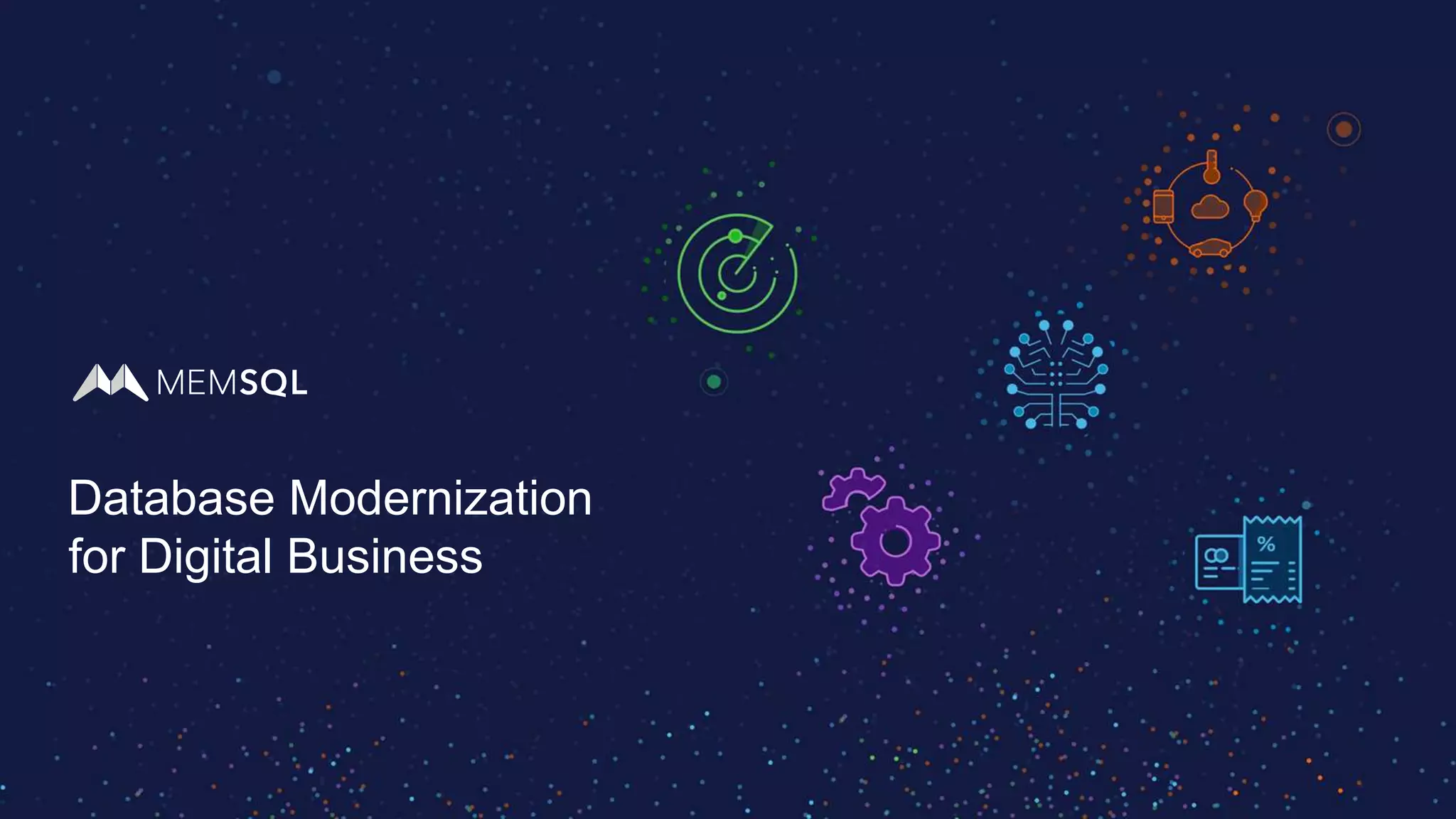 Database Modernization
for Digital Business
 