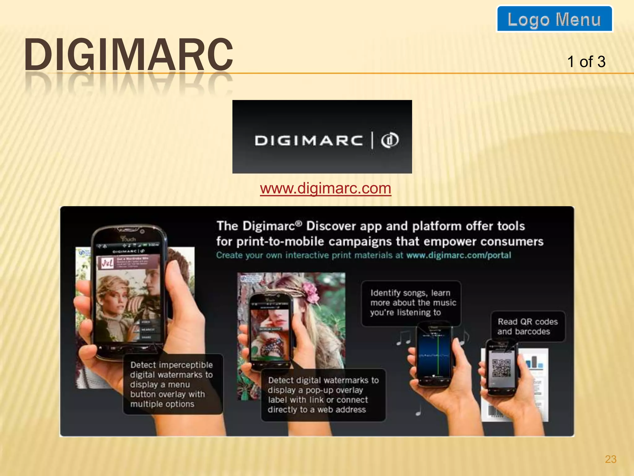 DIGIMARC                      1 of 3




           www.digimarc.com




                                   23
 
