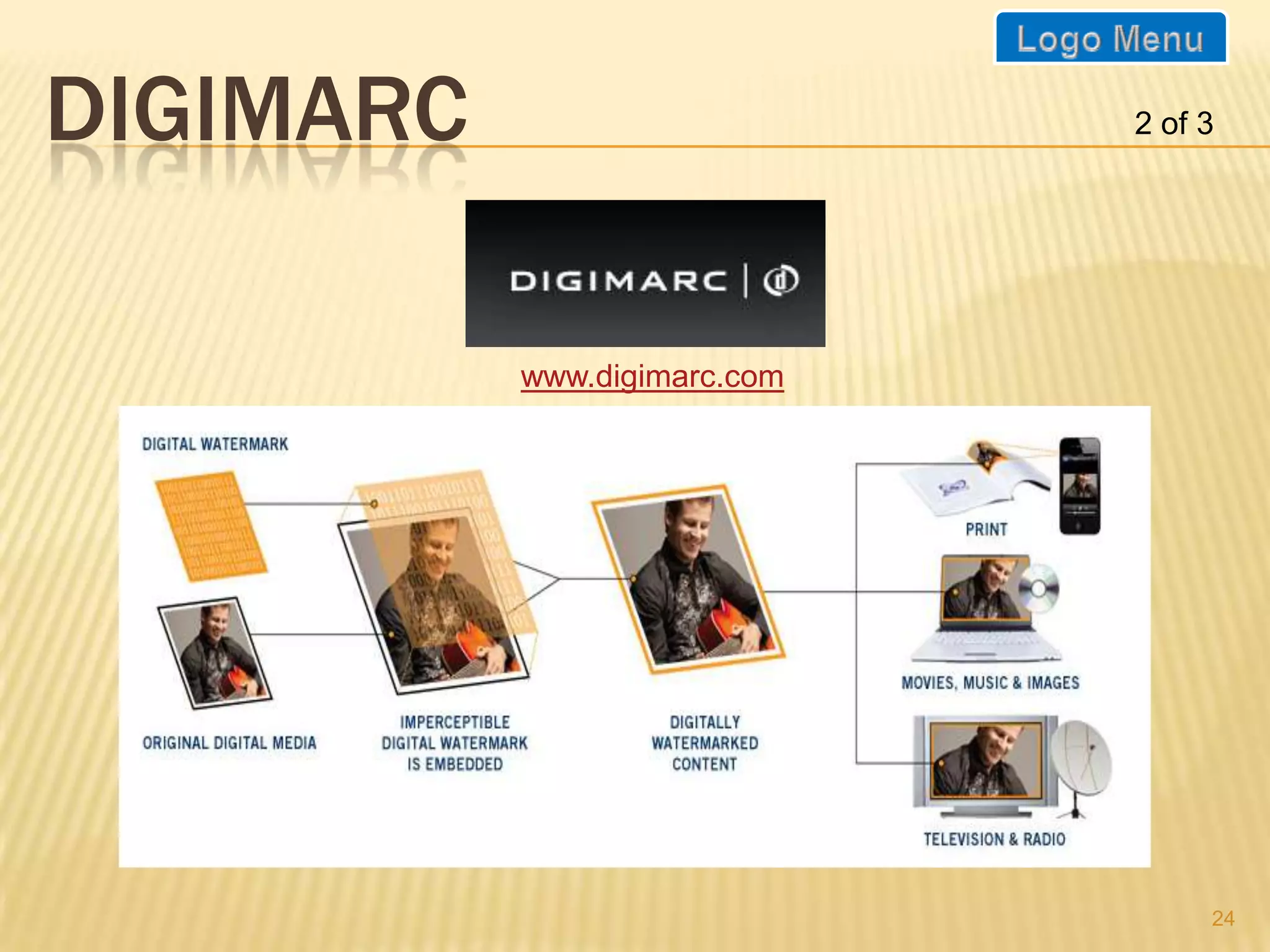 DIGIMARC                      2 of 3




           www.digimarc.com




                                   24
 