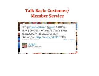 Talk Back: Customer/ 
  Member Service 
 