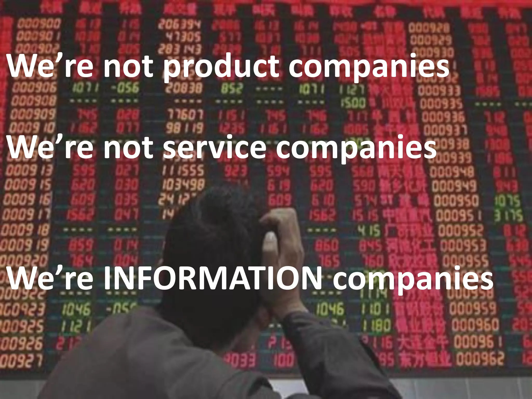 We’re not product companies

We’re not service companies


We’re INFORMATION companies

                            www.marketingsavant.com
The MarketingSavant Group              888.989.7771
 